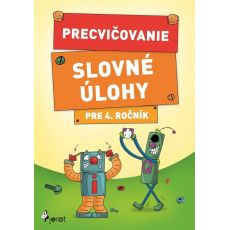 Precvičovanie - Slovné úlohy pre 4. ročník