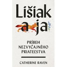 Lišiak a ja: Príbeh nezvyčajného priateľstva