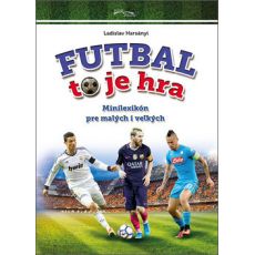 Futbal to je hra