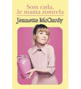 Som rada, že mama zomrela