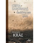 Cesta zarúbaná/Čenkovej deti/Jano