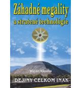 Dejiny celkom inak - Záhadné megality a stratené technológie