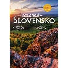 Čarovné Slovensko (druhé, doplnené vydanie)