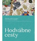 Hodvábne cesty: Národy, kultúry, krajiny