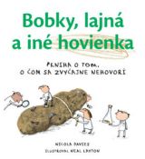 Bobky, lajná a iné hovienka