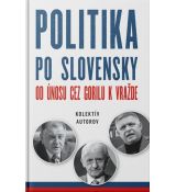 Politika po Slovensky-Od únosu cez gorilu k vražde
