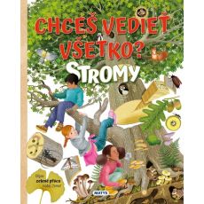 Chceš vedieť všetko? STROMY