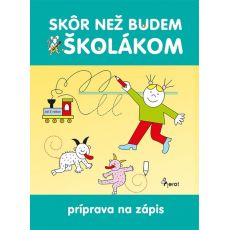 Skôr nez budem školákom