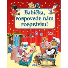 Babička, rozpovedz nám rozprávku!