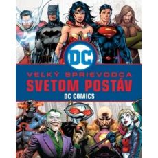 Veľký sprievodca svetom postáv DC Comics
