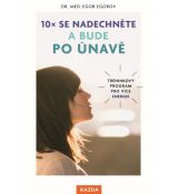 10x se nadechněte a bude po únavě