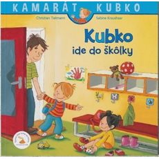 Kamarát Kubko - Kubko ide do škôlky