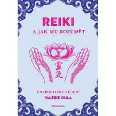 Reiki a jak mu rozumět