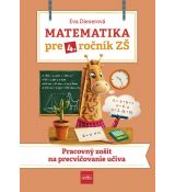 Matematika pre 4. ročník ZŠ - Pracovný zošit na pr