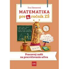 Matematika pre 4. ročník ZŠ - Pracovný zošit na pr