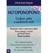 Ho´oponopono - uzdrav sebe a uzdravíš svět