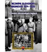 Neznámi slovenskí hrdinovia 1914 – 1920 - pracovný