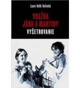 Vražda Jána a Martiny: Vyšetrovanie