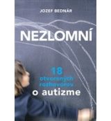 Nezlomní - 18 otvorených rozhovorov o autizme