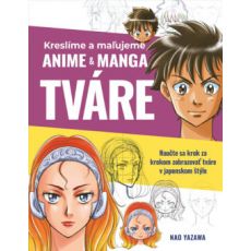 Kreslíme a maľujeme anime a manga tváre