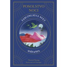 Posolstvo noci: Fascinujúci svet snívania
