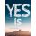 YES IS