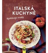 Italská kuchyně – nejoblíbenější recepty