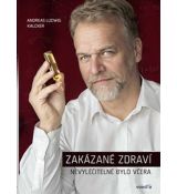 Zakázané zdraví - nevyléčitelné bylo včera