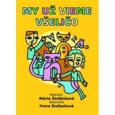 My už vieme všeličo