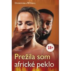 Prežila som africké peklo