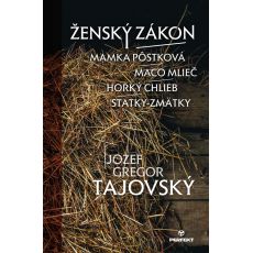 Ženský zákon/Mamka Pôstková/Maco Mlieč/Horký chlie