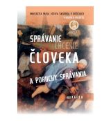 Správanie / chcenie/ človeka a poruchy správania