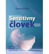 Senzitívny človek - Život medzi obdarením a zraniteľnosťou