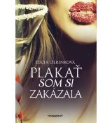 Plakať som si zakázala