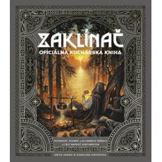 ZAKLÍNAČ: Oficiálna kuchárska kniha