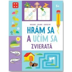 Hrám sa a učím sa - Zvieratá 5+