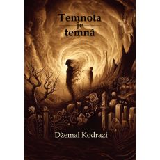 Temnota je temná