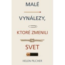 Malé vynálezy, ktoré zmenili svet