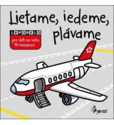 Lietame, ideme, plávame