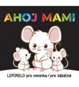 Ahoj mami - Leporelo pro miminka / pre bábätká