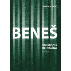 Beneš - umieranie intrigána