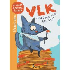 Vlk, ktorý mal hlad ako vlk