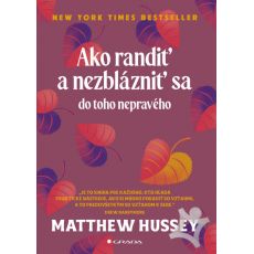 Ako randiť a nezblázniť sa do toho nepravého