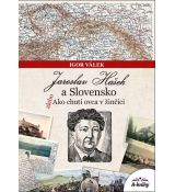 Jaroslav Hašek a Slovensko alebo Ako chutí ...
