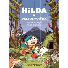 Hilda a Pán Vetvička sa skrývajú pre búrkou