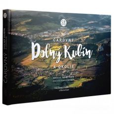 Čarovný Dolný Kubín  a okolie