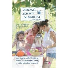 Zdravé domáce sladkosti - nielen pre deti