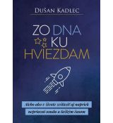 Zo dna ku hviezdam - Alebo ako v živote zvíťaziť