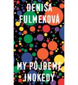 My pôjdeme inokedy