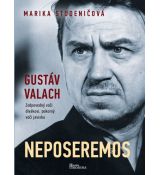 Gustav Valach - Neposeremos!
